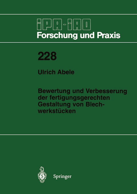 Bewertung und Verbesserung der fertigungsgerechten Gestaltung von Blechwerkstücken - Ulrich Abele