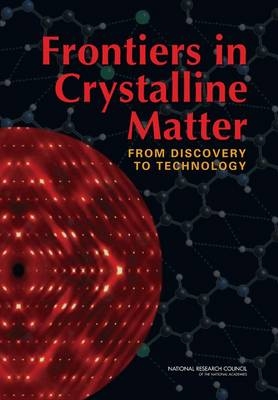 Frontiers in Crystalline Matter -  National Research Council,  Division on Engineering and Physical Sciences,  Board on Physics and Astronomy,  Committee for an Assessment of and Outlook for New Materials Synthesis and Crystal Growth