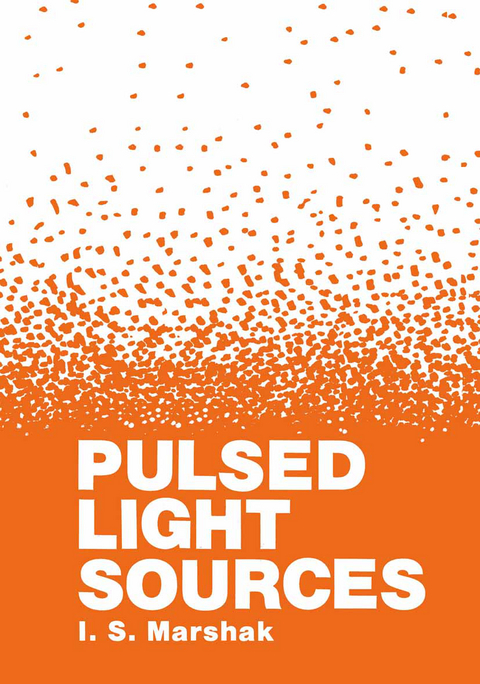 Pulsed Light Sources - I. Marshak