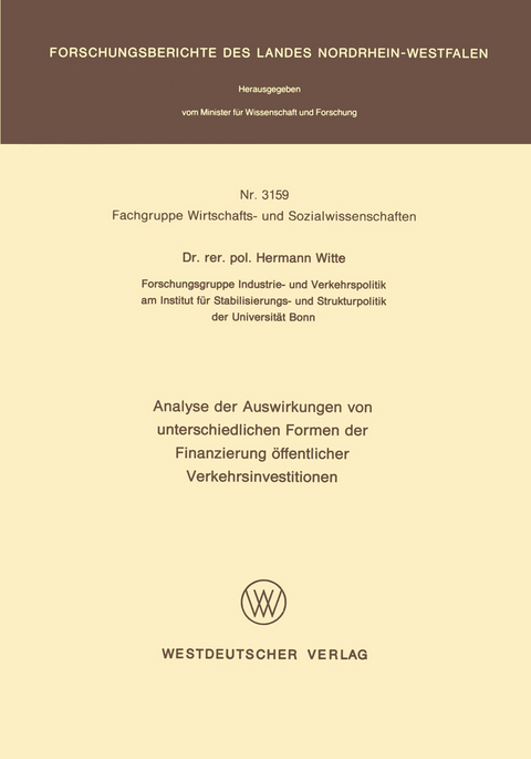 Analyse der Auswirkungen von unterschiedlichen Formen der Finanzierung öffentlicher Verkehrsinvestitionen - Hermann Witte