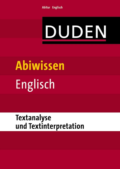 Abiwissen Englisch - Textanalyse und Textinterpretation - 