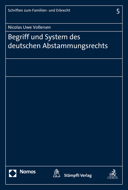 Begriff und System des deutschen Abstammungsrechts - Nicolas Uwe Vollersen