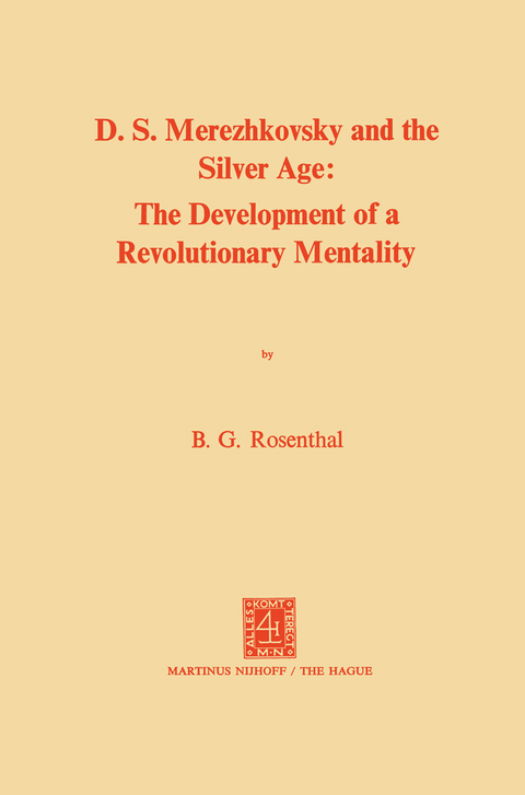 Dmitri Sergeevich Merezhkovsky and the Silver Age - Bernice Glatzer Rosenthal