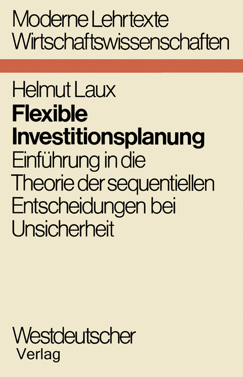 Flexible Investitionsplanung - Helmut Laux