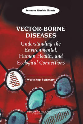 Vector-Borne Diseases -  Institute of Medicine,  Board on Global Health,  Forum on Microbial Threats