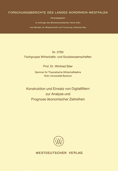 Konstruktion und Einsatz von Digitalfiltern zur Analyse und Prognose ökonomischer Zeitreihen - Winfried Stier