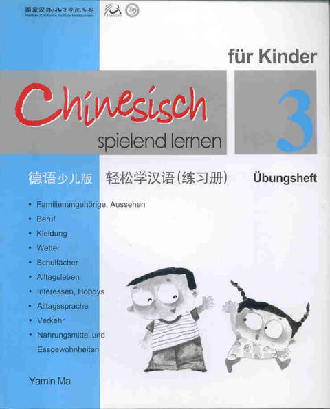 Chinesisch spielend lernen fur Kinder vol.3 - Ubungsheft - Ma Yamin