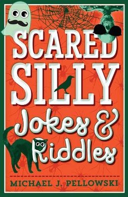 Scared Silly Jokes & Riddles - Michael J. Pellowski