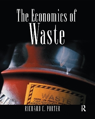 The Economics of Waste - Richard C. Porter