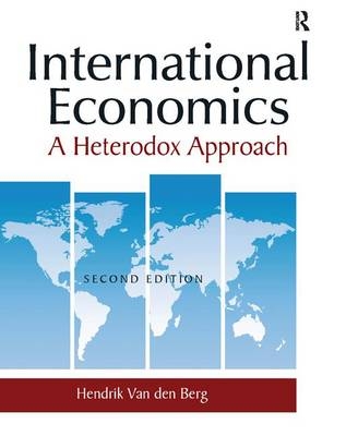 International Economics: A Heterodox Approach - Hendrik van den Berg