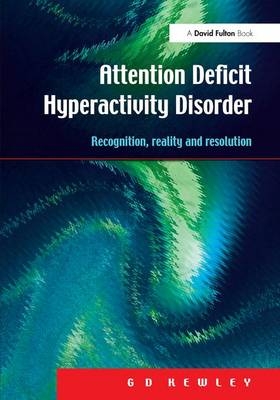 Attention Deficit Hyperactivity Disorder - G.D. Kewley