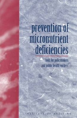 Prevention of Micronutrient Deficiencies -  Institute of Medicine,  Committee on Micronutrient Deficiencies