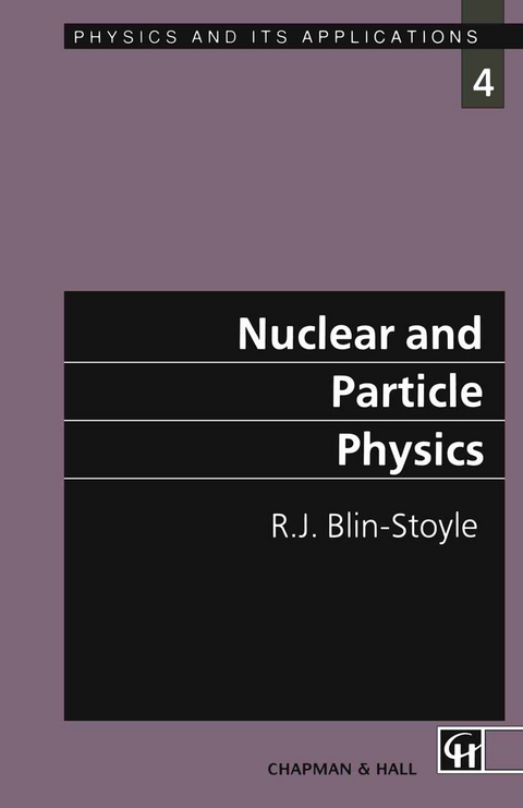 Nuclear and Particle Physics - R.J. Blin-Stoyle