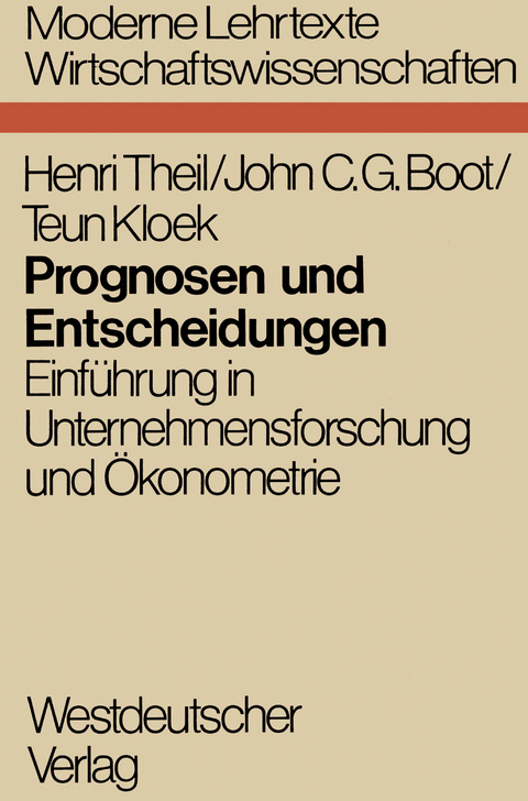 Prognosen und Entscheidungen - Henri Theil