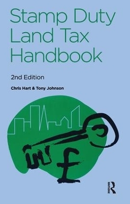 The Stamp Duty Land Tax Handbook - Tony Johnson, Chris Hart