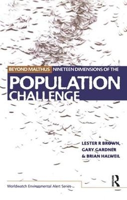 Beyond Malthus - Lester R. Brown, Gary Gardner, Brian Halweil