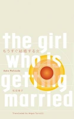 The Girl Who is Getting Married - Aoko Matsuda