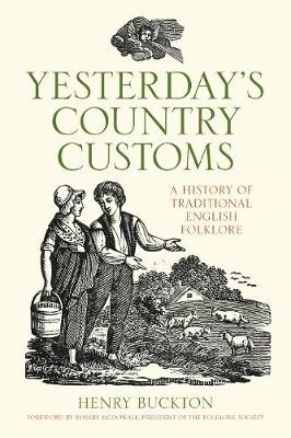 Yesterday's Country Customs - Henry Buckton