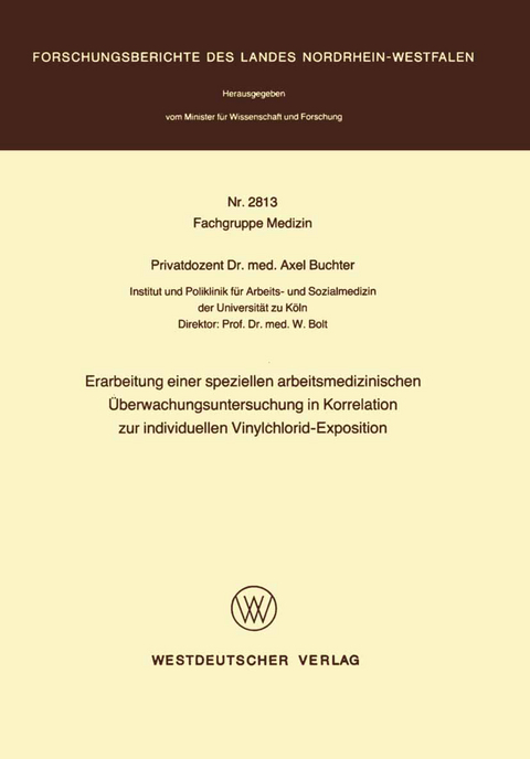 Erarbeitung einer speziellen arbeitsmedizinischen Überwachungsuntersuchung in Korrelation zur individuellen Vinylchlorid-Exposition - Axel Buchter