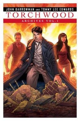 Torchwood Archives Vol. 1 - John Barrowman, Carole Barrowman