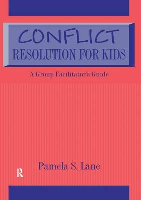 Conflict Resolution For Kids - Pamela S. Lane