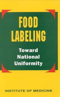 Food Labeling -  Institute of Medicine,  Committee on State Food Labeling