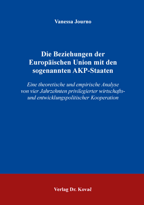 Die Beziehungen der Europäischen Union mit den sogenannten AKP-Staaten - Vanessa Journo