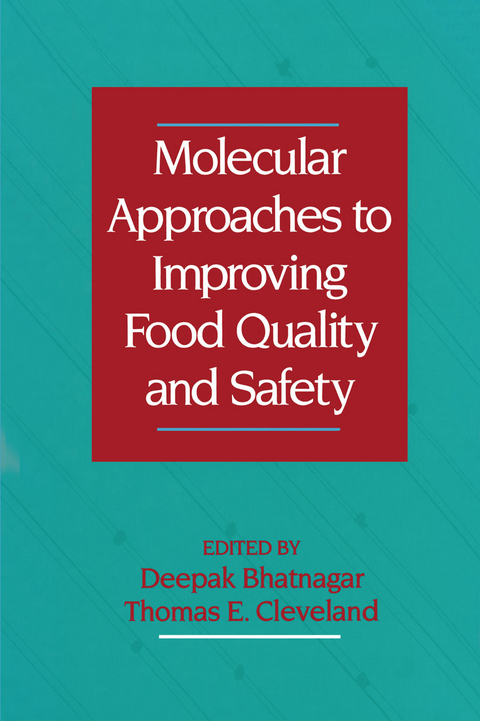 Molecular Approaches to Improving Food Quality and Safety - 