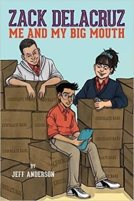 Zack Delacruz: Me and My Big Mouth (Zack Delacruz, Book 1) - Jeff Anderson