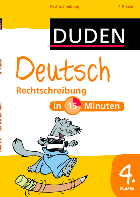 Deutsch in 15 Minuten – Rechtschreibung 4. Klasse