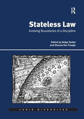 Stateless Law - Helge Dedek, Shauna Van Praagh
