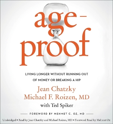 AgeProof - Jean Chatzky, Dr Michael F. Roizen  MD, Ted Spiker