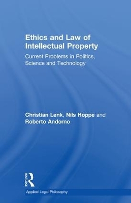 Ethics and Law of Intellectual Property - Christian Lenk, Nils Hoppe