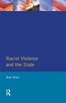 Racist Violence and the State - Rob Witte