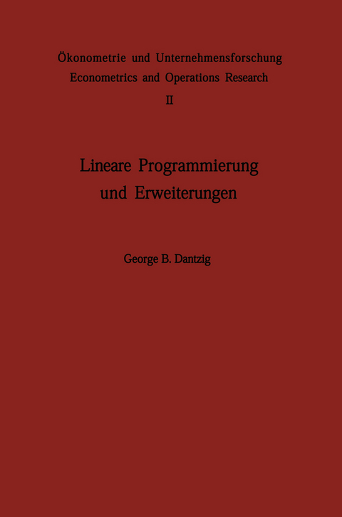 Lineare Programmierung und Erweiterungen - G. B. Dantzig