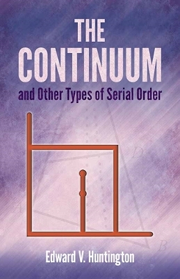 Continuum and Other Types of Serial Order - Edward V. Huntington
