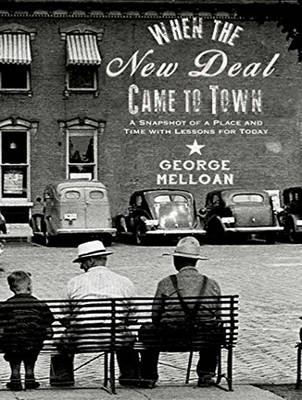 When the New Deal Came to Town - George Melloan
