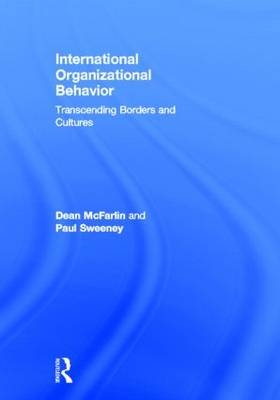 International Organizational Behavior - Dean McFarlin, Paul Sweeney