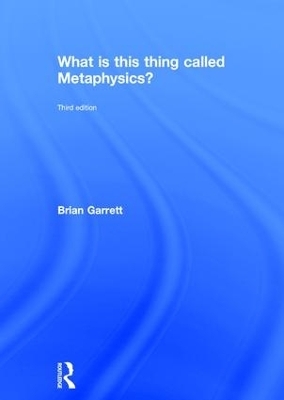 What is this thing called Metaphysics? - Brian Garrett