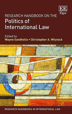 Research Handbook on the Politics of International Law - 