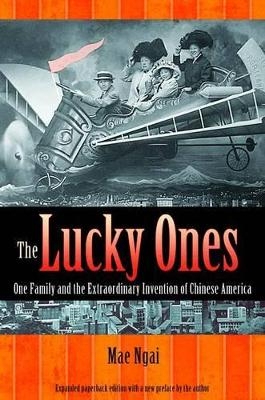 The Lucky Ones - Mae M. Ngai