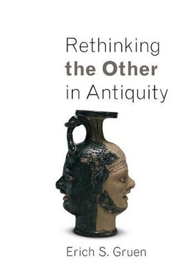 Rethinking the Other in Antiquity - Erich S. Gruen