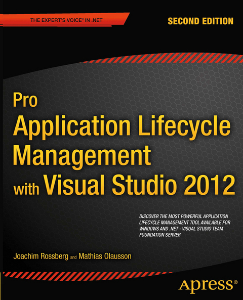 Pro Application Lifecycle Management with Visual Studio 2012 - Joachim Rossberg, Mathias Olausson