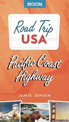 Road Trip USA Pacific Coast Highway - Jamie Jensen