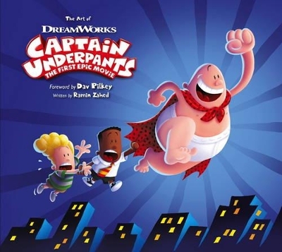 The Art of Captain Underpants The First Epic Movie - Ramin Zahed