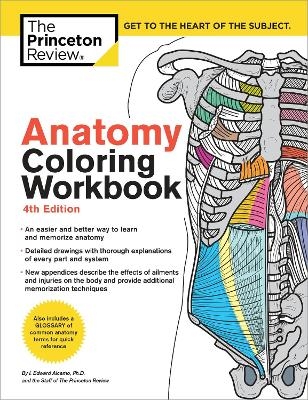 Anatomy Coloring Workbook, 4th Edition -  The Princeton Review, Edward Alcamo