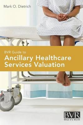 BVR Guide to Ancillary Healthcare Services Valuation - 