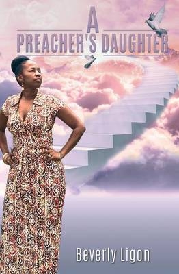 A Preacher's Daughter - Beverly Ligon