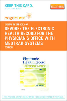 The Electronic Health Record for the Physician's Office with Medtrak Systems - Pageburst E-Book on Vitalsource (Retail Access Card) - Amy DeVore