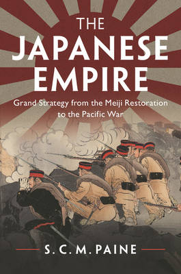 The Japanese Empire - S. C. M. Paine